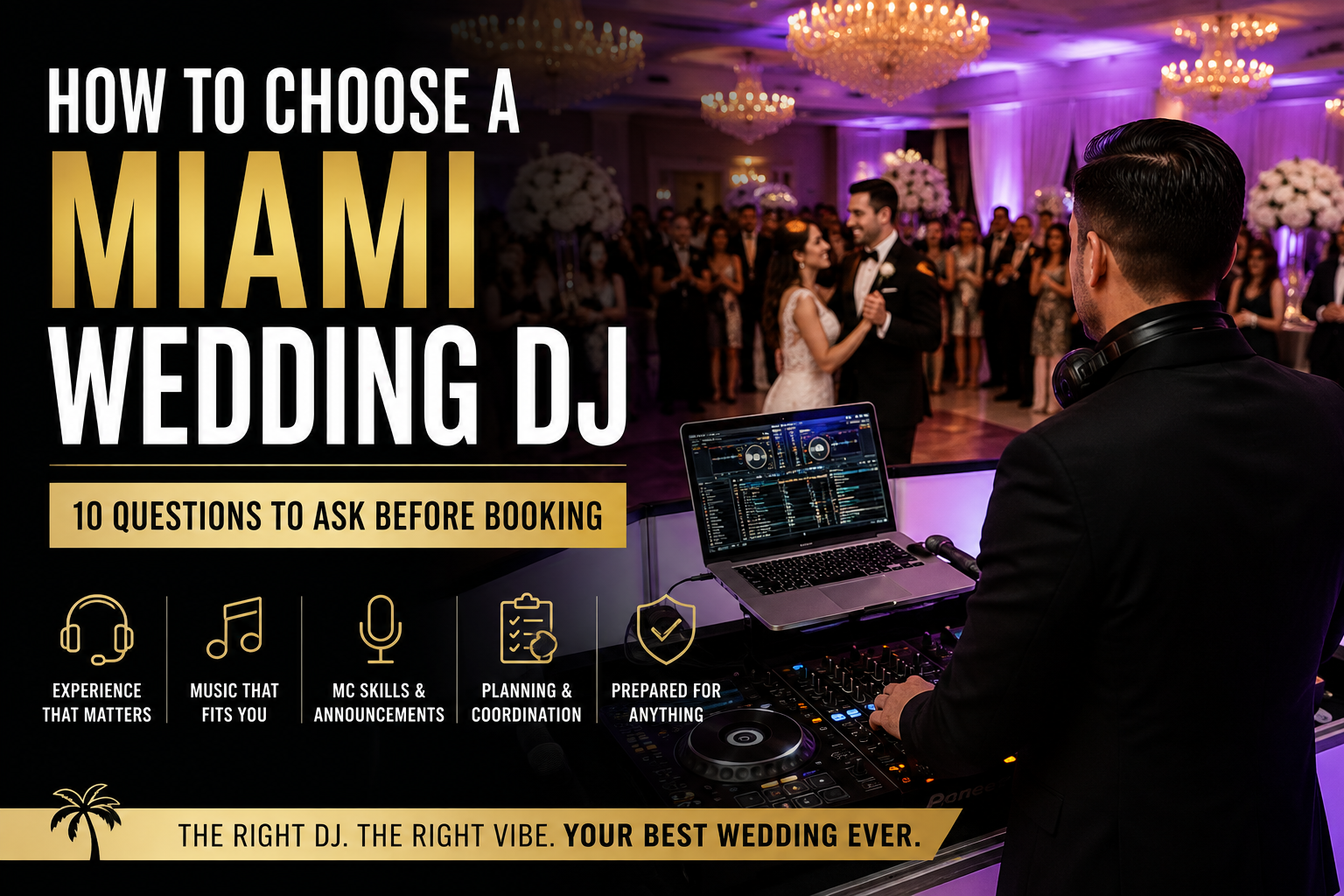 How to Choose a Miami Wedding DJ